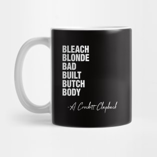 Bleach Blonde Bad Built Butch Body Mug